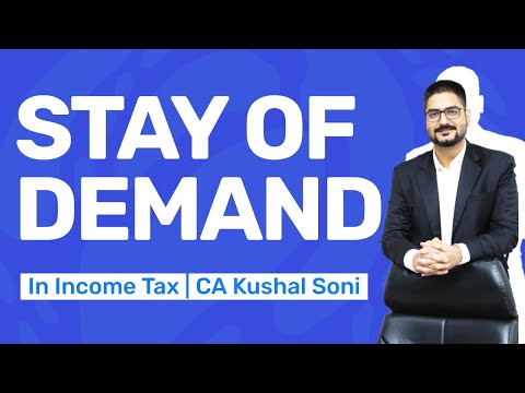 Stay of Demand in Income Tax | CA Kushal Soni