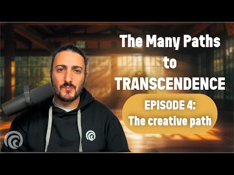 The Creative Path: Music, Art, and Writing | Living a transcendent Life episode 4