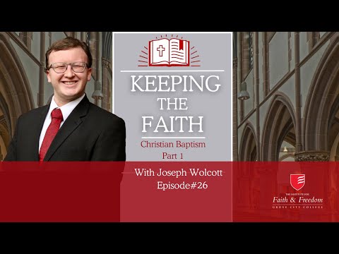 Keeping the Faith S1E26: Christian Baptism Part 1 - The Reformed View