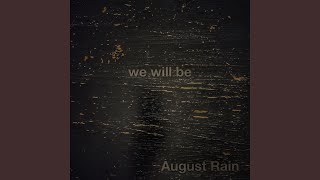 We Will Be