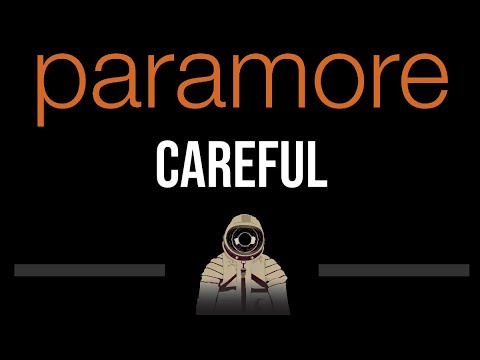 Paramore • Careful (CC) (Upgraded Video) 🎤 [Karaoke] [Instrumental Lyrics]