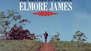 Elmore James - The Blues In My Heart The Rhythm In My Soul (1969 Album)