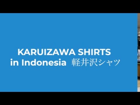 KARUIZAWA SHIRT in Indonesia 軽井沢シャツ