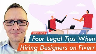 Four Legal Tips When Hiring Designers on Fiverr