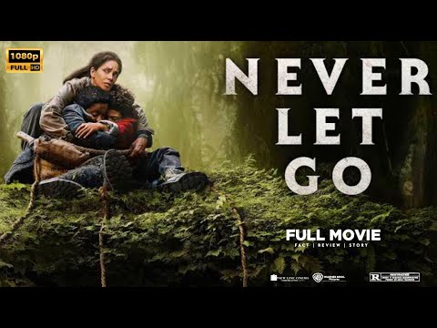 Never Let Go (2024) Movie | Thriller & Drama | Halle Berry | Never Let Go Full Movie Review & Fact