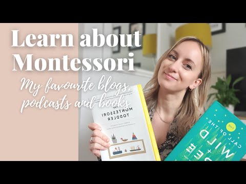 Learn about Montessori- My Favourite Blogs, Books and Podcasts recommendations