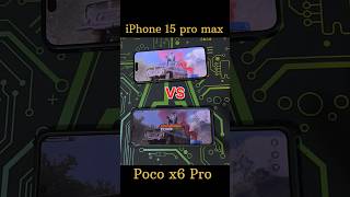 iPhone 15 Pro Max vs POCO X6 PRO #bgmi #iphone #pocox6pro #iphone15