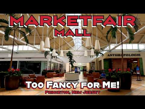 MarketFair Mall: A Beautiful Mall That's Just Too Fancy For Me! Princeton, New Jersey.