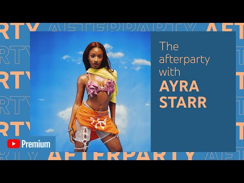 Ayra Starr - 'The Year I Turned 21' Livestream YouTube Premium Afterparty