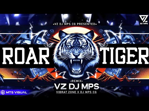 ROAR OF TIGER 2.0 VIBRATION MIX || VZ DJ MPS || SHRE DHUN FULL VIBRATION DJ GOL2 REMIX CG DJ REMIX