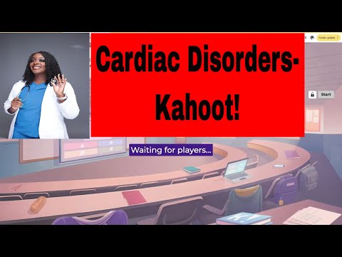 Cardiac Disorders- Kahoot!