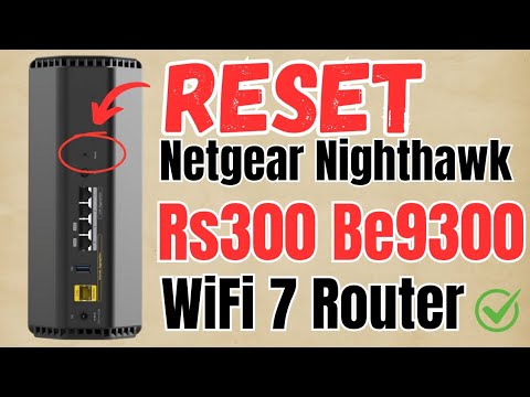 Reset Netgear RS300 BE9300 Nighthawk WiFi 7 Tri Band Router to Factory Default Settings |