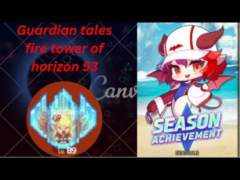 Guardian tales Seasonal 3 achievement Fire tower of horizon 53.