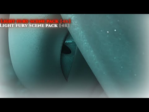 [light fury scene pack] [4k][please give credits if you use]