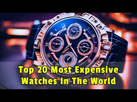 Top 20 Most Expensive Watches In The World | Luxury Timepieces Unveiled