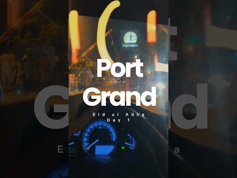 Mini Vlog Of Port Grand Karachi #portgrand #eid #CapCut #portgrandkarachi #eiduladha #karachi