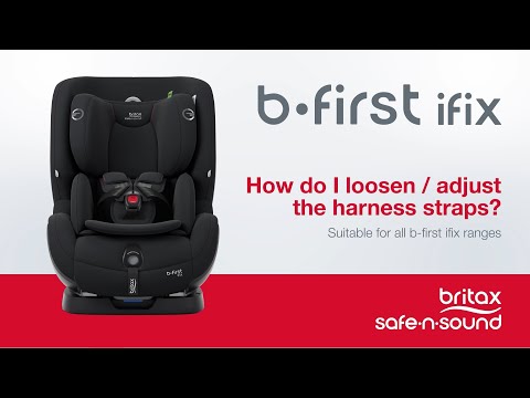 Britax Safe-n-Sound b-first ifix: How do I loosen / adjust the harness straps?