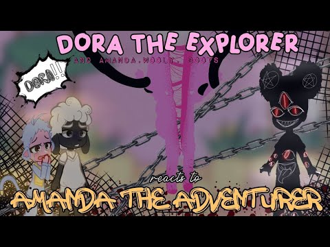 DORA the Explorer, Wooly and Amanda React to Amanda the Adventurer || Azzhe Azzhe