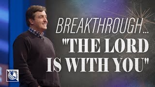 Breakthrough...“The Lord Is With You” | Pastor Allen Jackson