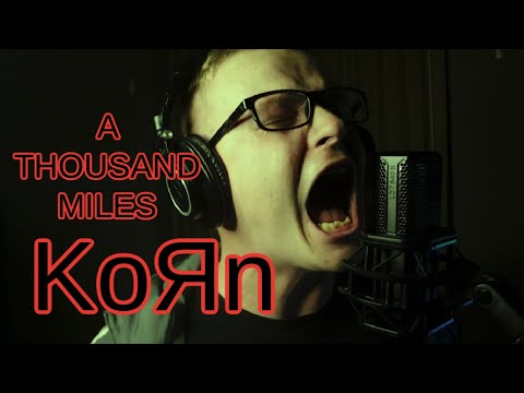 if Korn wrote "A THOUSAND MILES" by Vanessa Carlton