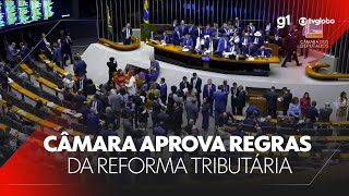 Câmara aprova regras da reforma tributária, e texto vai para sanção de Lula #g1 #JN #noticias