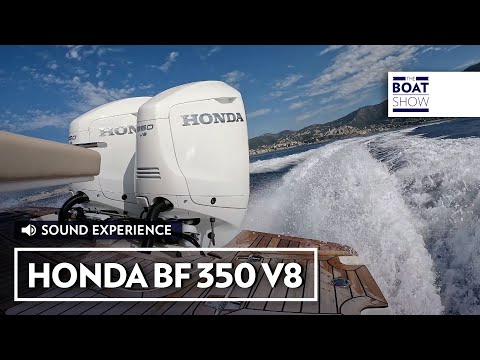 HONDA BF 350 V8 - Experience on Board - The Boat Show