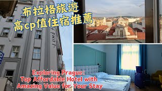 Exploring Prague: Top Affordable Hotel with Amazing Value for Your Stay