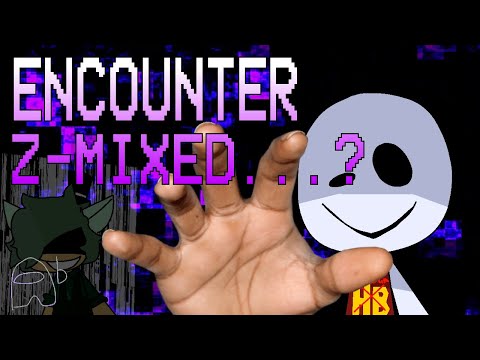 Encounter Z-Mixed but it's A Super: 2 ~ Shelter In Place