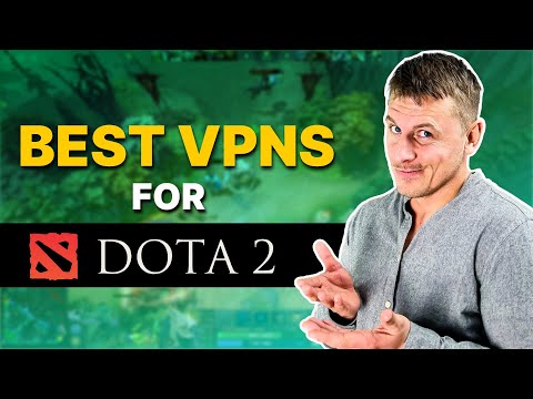 Best VPNs for Dota 2: Fast Speeds and Low Ping