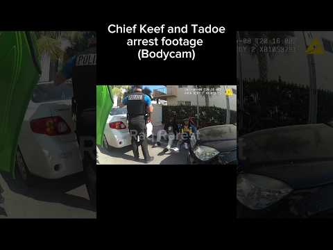 Chief Keef and Tadoe arrest Bodycam footage