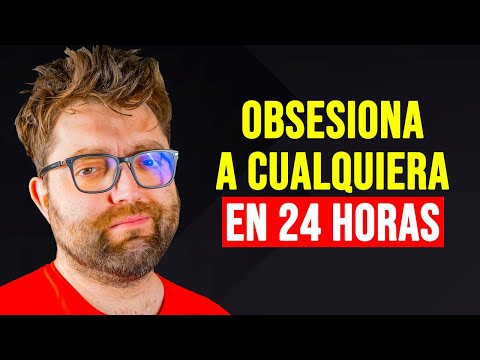 Cómo OBSESIONAR a ALGUIEN en 24 Horas (Técnicas Psicológicas comprobadas)