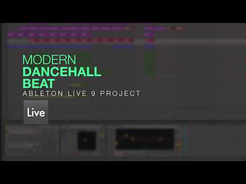 Making Modern Dancehall Beats - Ableton Live Project