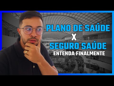 Qual a diferença entre SEGURO SAÚDE e PLANO DE SAÚDE? Entenda isso de uma vez por todas.