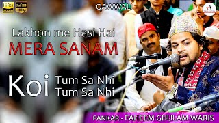 Lakho Me Hasi Hai Mera Sanam Koi Tumsa Nhi Koi Tum Sa NHi | Faheem Ghulam Waris