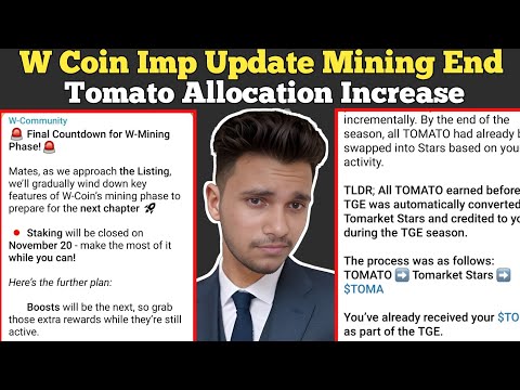 Tomarket Allocation Increase | W Coin Imp Update Mining End | Tomarket & W Coin Update