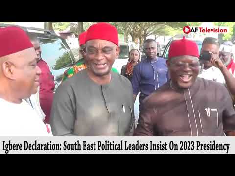 Igbere Declaration: South East Political Leaders Insist On 2023 Presidency