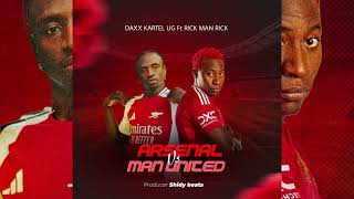 Daxx Kartel - Man United Vs Arsenal FT Rickman Manrick (Official Audio)