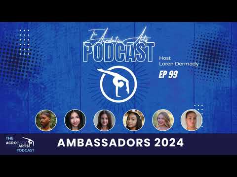 Ep  99 Ambassadors 2024