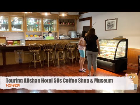 Touring Alishan Hotel 50s Coffee Shop & Museum