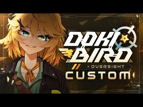 【EVENT ANNOUNCEMENT】Dokibird x Oversight Apex Custom【Dokibird】