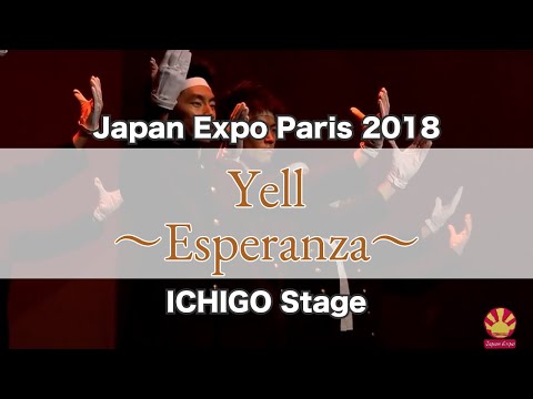 【JapanExpo演舞動画】2018 ICHIGO stage「Yell〜Esperanza〜」