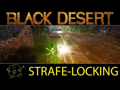 [Black Desert Online] Guide: Strafe-Locking (Camera Locking)