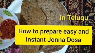 How to prepare easy and Instant Jonna Dosa in Telugu | Tasty and Low Fat