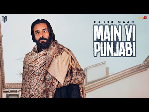 Babbu Maan - Main Vi Punjabi | Velly Laane | Latest Punjabi Song 2024