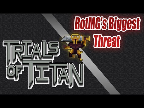 Trials of Titan, the Next RotMG