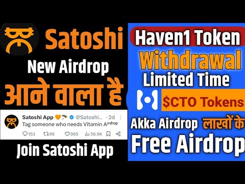 Satoshi New Airdrop Launch Update ! Haven1 & CTO Token Withdrawal Process ! Akka Finance ! #satoshi