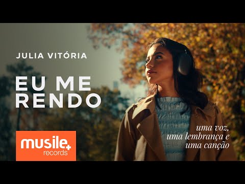 Julia Vitoria - Eu Me Rendo - Acústico | Clipe Oficial