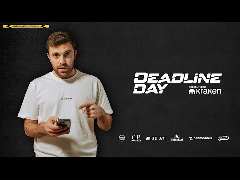 DEADLINE DAY presented by Kraken ⚽️