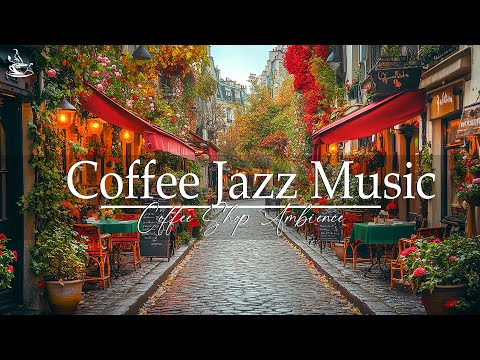 Paris Cafe Jazz Music🌿 Relaxing Jazz Instrumental Music For Work And Study