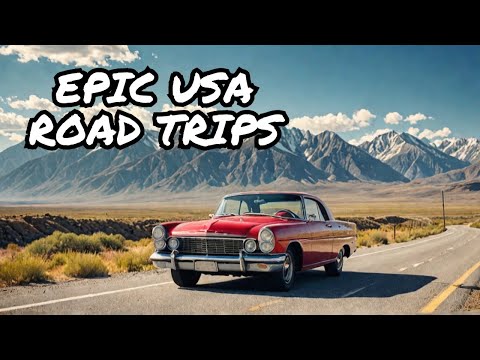 Top 10 Road Trips in the USA You Must Experience!